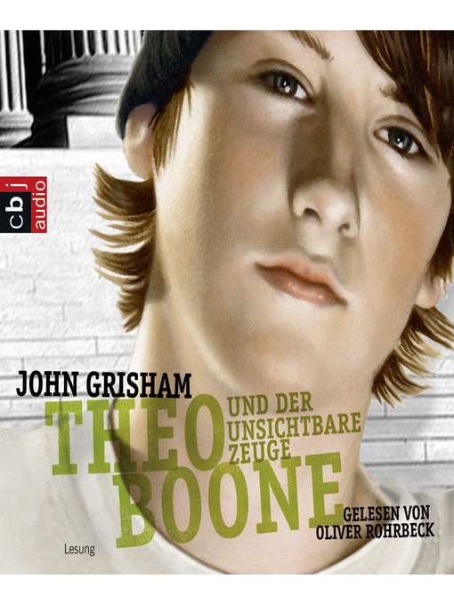 Title details for Theo Boone und der unsichtbare Zeuge by John Grisham - Available